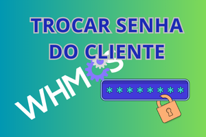 Addon Trocar Senha do Cliente